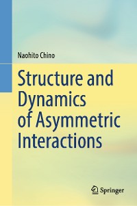 Cover Structure and Dynamics of Asymmetric Interactions