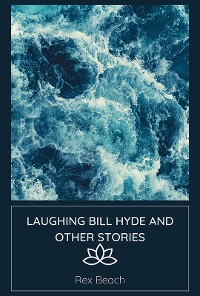 Cover Laughing Bill Hyde and other Stories