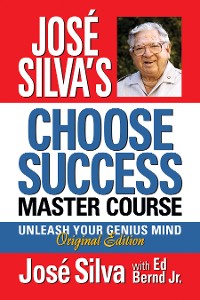Cover José Silva's Choose Success Master Course