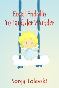 Cover Engel Fridolin im Land der Wunder