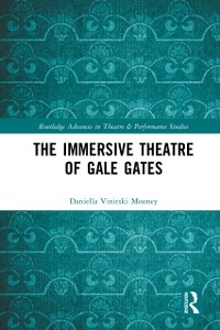 Cover The Immersive Theatre of GAle GAtes