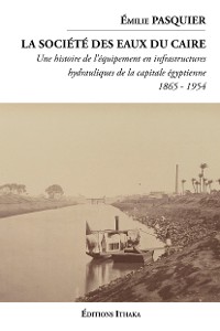 Cover La société des eaux du Caire (1865 - 1954)