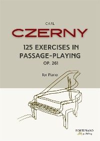 Cover Czerny - 125 Exercises in Passage-playing  Op. 261