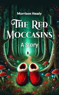 Cover The Red Moccasins A Story