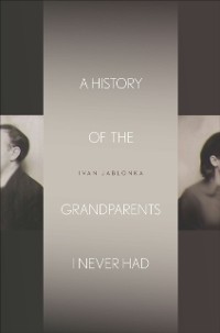 Cover History of the Grandparents I Never Had