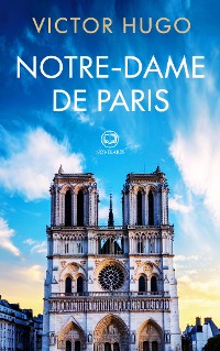 Cover Victor Hugo : Notre-Dame de Paris