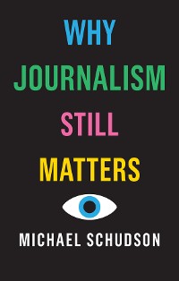 Cover Why Journalism Still Matters