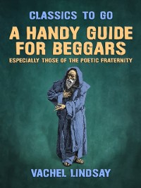Cover Handy Guide for Beggars, Especially Those of the Poetic Fraternity