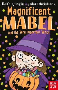 Cover Magnificent Mabel and the Very Important Witch