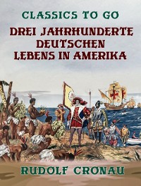 Cover Drei Jahrhunderte deutschen Lebens in Amerika