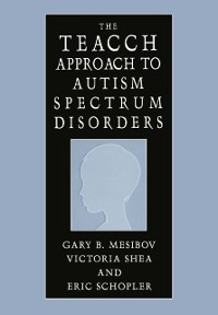 Cover TEACCH Approach to Autism Spectrum Disorders