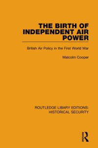 Cover The Birth of Independent Air Power
