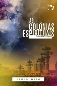 Cover As colônias espirituais e a codificação