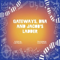 Cover Gateways, DNA and Jacob's Ladder