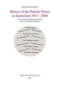 Cover History of the Pulitzer Prizes in Journalism 1917-2000