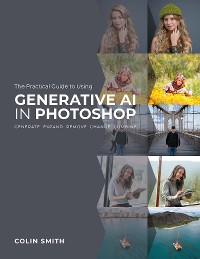 Cover The Practical Guide to Using Generative AI in Photoshop