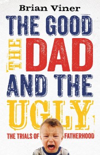 Cover Good, The Dad and the Ugly