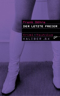 Cover Kaliber .64: Der letzte Freier