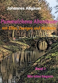 Cover Pummelchens Abenteuer mit Elfen, Zwergen und Wichteln