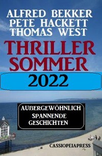 Cover Thriller Sommer 2022: Außergewöhnlich spannende Geschichten