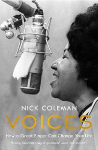 Cover Voices : How a Great Singer Can Change Your Life