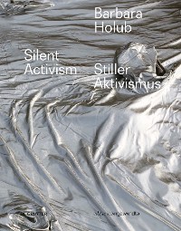 Cover Barbara Holub – Stiller Aktivismus / Silent Activism