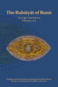 Cover The Rubaiyat of Rumi, The Ergin Translations, Volume 4