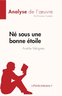 Cover Né sous une bonne étoile d'Aurélie Valognes (Analyse de l'œuvre)