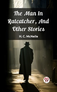 Cover The Man In Ratcatcher, And Other Stories