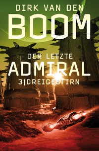 Cover Der letzte Admiral 3: Dreigestirn