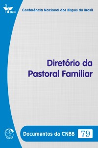 Cover Diretório da Pastoral Familiar - Documentos da CNBB 79 - Digital