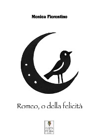 Cover Romeo, o della felicità