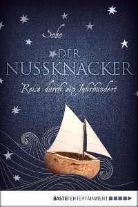 Cover Der Nussknacker - Reise durch ein Jahrhundert