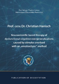 Cover Neuroscientific based therapy of dysfunctional cognitive overgeneralizations caused by stimulus overload with an "emotionSync" method