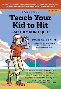 Cover Teach Your Kid to Hit...So They Don't Quit