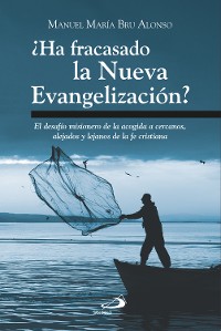 Cover ¿Ha fracasado la Nueva Evangelización?