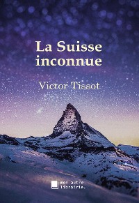 Cover La Suisse inconnue