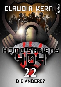 Cover Homo Sapiens 404 Band 22: Die Andere?