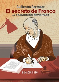 Cover El secreto de Franco. La Transición revisitada