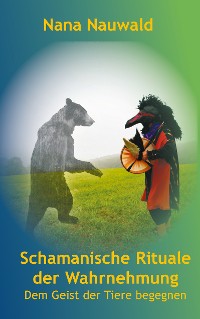 Cover Schamanische Rituale der Wahrnehmung