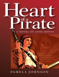 Cover Heart of a Pirate / A Novel of Anne Bonny