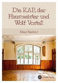 Cover Die Kap, der Hausmeister und Wolf Vostell