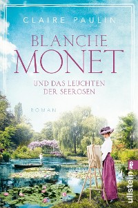 Cover Blanche Monet und das Leuchten der Seerosen