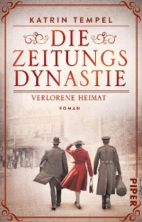 Cover Die Zeitungsdynastie –  Verlorene Heimat