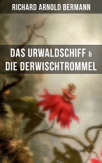 Cover Das Urwaldschiff & Die Derwischtrommel