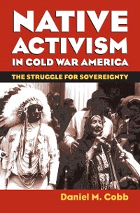 Cover Native Activism in Cold War America