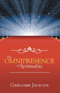 Cover The Omnipresence of Spirituality