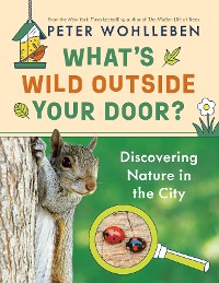 Cover What's Wild Outside Your Door?