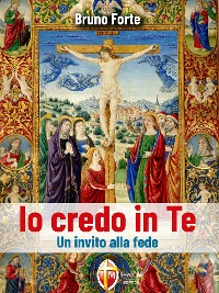 Cover Io credo in Te. Un invito alla fede