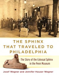 Cover Sphinx That Traveled to Philadelphia